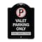 Signmission Valet Parking Only Tow Away Zone Heavy-Gauge Aluminum Architectural Sign, 24" x 18", BS-1824-22760 A-DES-BS-1824-22760 - alternate 1